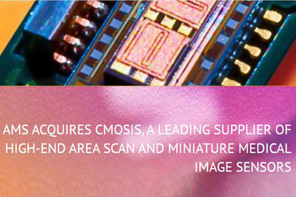 , AMS ACQUIRES CMOSIS, A LEADING SUPPLIER OF HIGH-END AREA SCAN AND MINIATURE MEDICAL IMAGE SENSORS