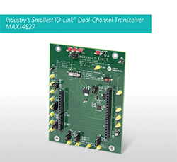, INDUSTRY’S SMALLEST IO-LINK® TRANSCEIVER REDUCES POWER DISSIPATION MORE THAN 50%