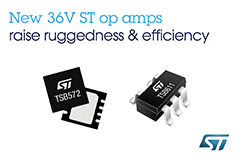 , New 36V Op Amps from STMicroelectronics Raise Ruggedness, Stability, and Efficiency in Automotive and Industrial Applications