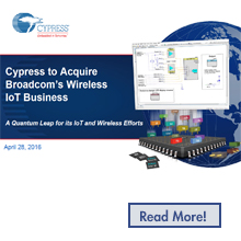 , Cypress to Acquire Broadcom’s Wireless Internet of Things Business