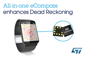 , STMicroelectronics Brings Superior Indoor and Undercover Navigation to Mobiles and Wearables