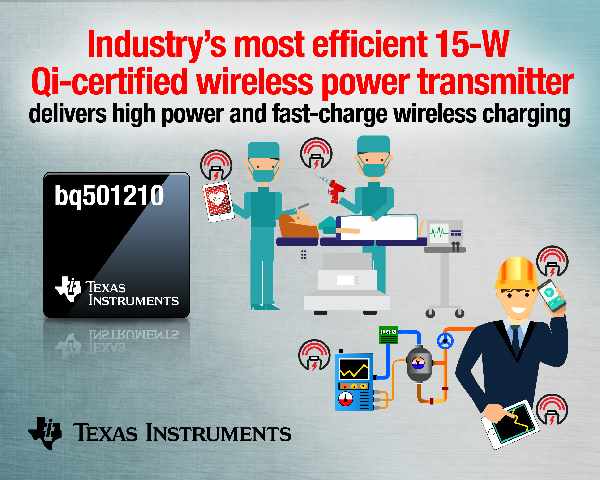 , TI announces the only Qi-certified 15-W wireless power transmitter