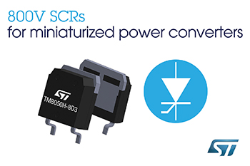, STMicroelectronics Drives Power-Module Miniaturization with High-Temperature Surface-Mount Silicon Controlled Rectifiers