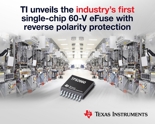 , TI unveils the industry’s first single-chip 60-V eFuse with reverse polarity protection