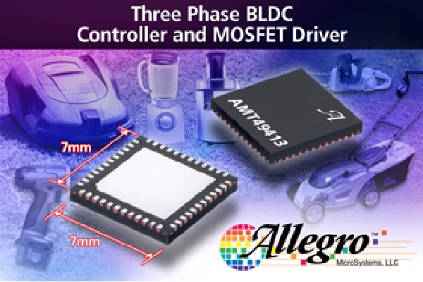 , Allegro MicroSystems, LLC Announces New Three-Phase BLDC Controller and MOSFET Driver IC