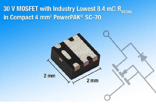 , Vishay Intertechnology 30 V MOSFET Increases Power Density and Efficiency for Mobile Devices and Consumer Electronics
