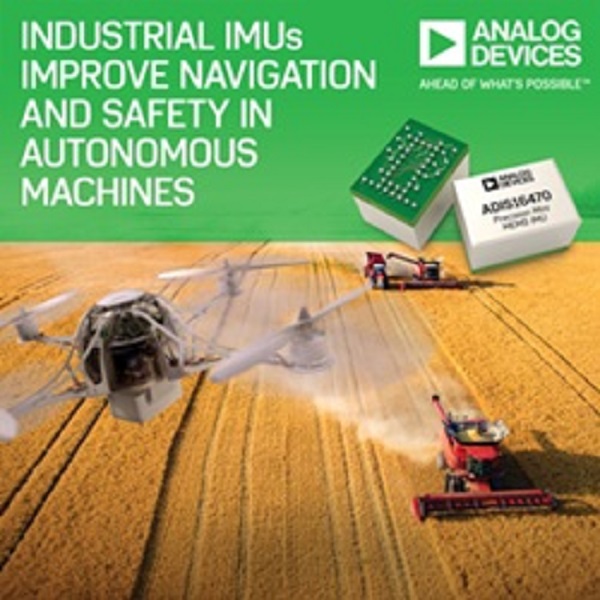 , Analog Devices’ Industrial Inertial Measurement Units Improve Navigation and Reliability in Autonomous Machines
