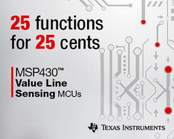 , Texas Instruments offers 25 functions for 25 cents with new MSP430™ microcontrollers