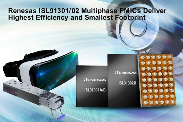 , Renesas Electronics Introduces ISL91302B, ISL91301A, and ISL91301B Multiphase PMICs with Highest Efficiency and Smallest Footprint