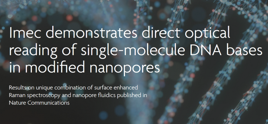 , Imec demonstrates direct optical reading of single-molecule DNA bases in modified nanopores