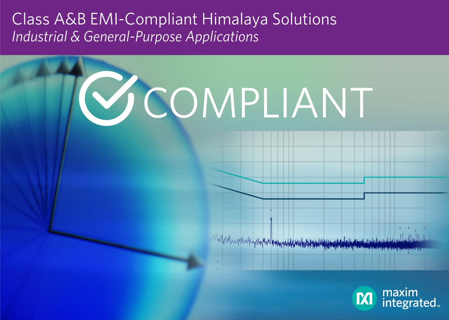 , Speed Time to Market with Maxim&rsquo;s Portfolio of EMI-Compliant Himalaya Solutions for Industrial and General-Purpose Applications