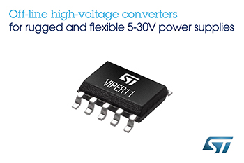 , STMicroelectronics’ Off-Line Converters for 5-30V Power Supplies Enhance Ruggedness, Efficiency, and Flexibility