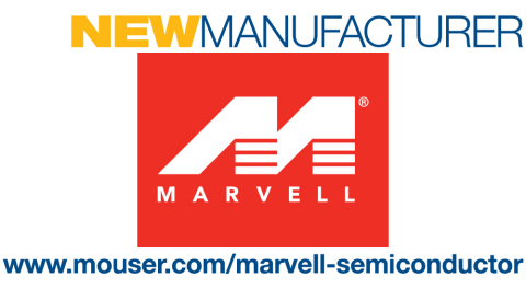 , Mouser Electronics and Marvell Enter Global Distribution Agreement