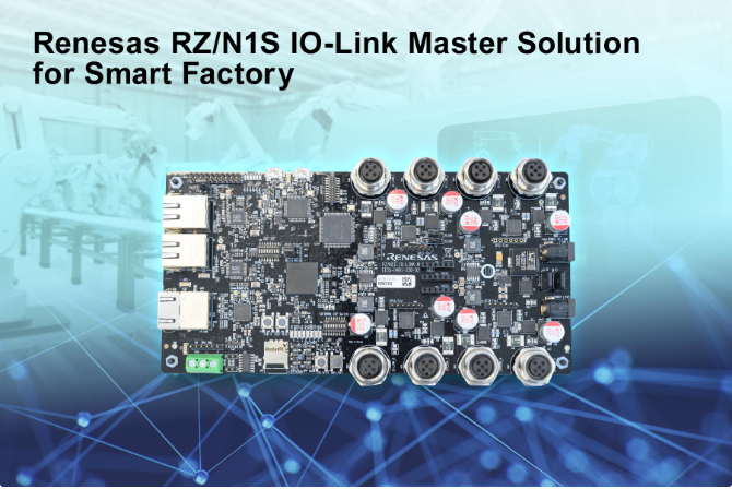 , Renesas Electronics Accelerates Sensor Network Gateway Design with RZ/N1S IO-Link Master Solution for Smart Factory