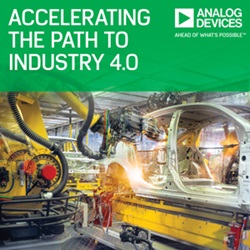 , Analog Devices Announces Industrial Automation Solutions to Help Accelerate the Path to Industry 4.0