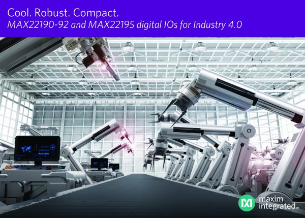 , Maxim’s Digital Input ICs Deliver 50% Smaller Footprint, 60% Lower Power and 6x Faster Throughput