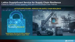 , Lattice Sentry Solutions Stack and SupplyGuard Service Deliver End-to-End Supply Chain Protection with Dynamic Trust