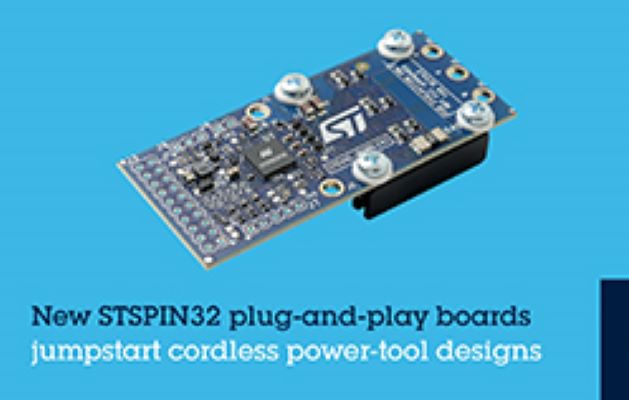 , STMicroelectronics Simplifies Development of Cordless Power Tools with Plug-and-Play STSPIN32 Prototype Boards