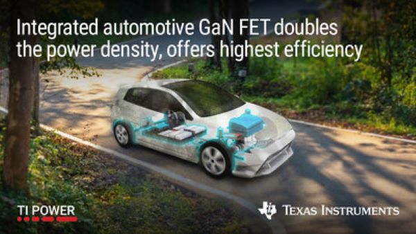 , TI introduces industry&#8217;s first automotive GaN FET with integrated driver, protection and active power management