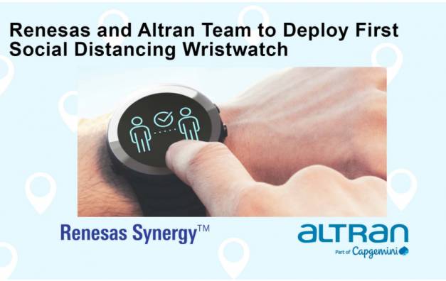 , Renesas and Altran Team to Deploy First Social Distancing Wristwatch that uses Ultra-Wideband Chipset with Low Rate Pulse