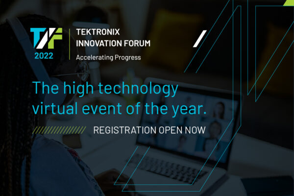 , Tektronix Announces Line up for 2022 Technology Innovation Forum