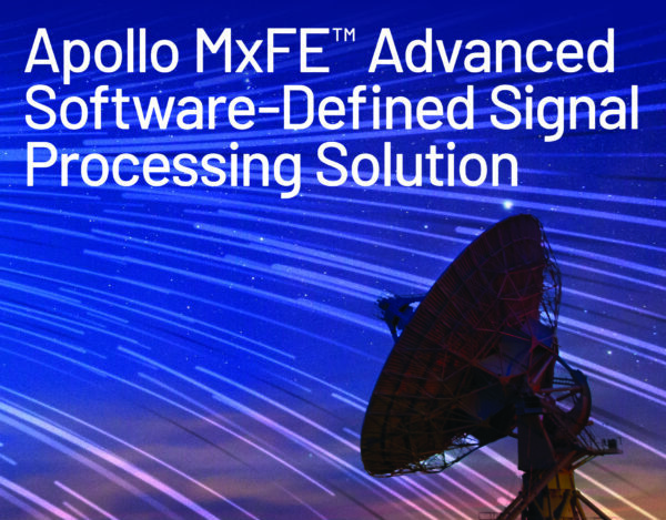 , Analog Devices Announces Apollo MxFE™ Advanced Software-Defined Signal Processing Solution for Aerospace & Defense, Instrumentation, and Next-Generation Wireless Communications