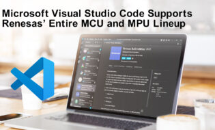 Microsoft Visual Studio Code Supports Renesas MCUs and MPUs