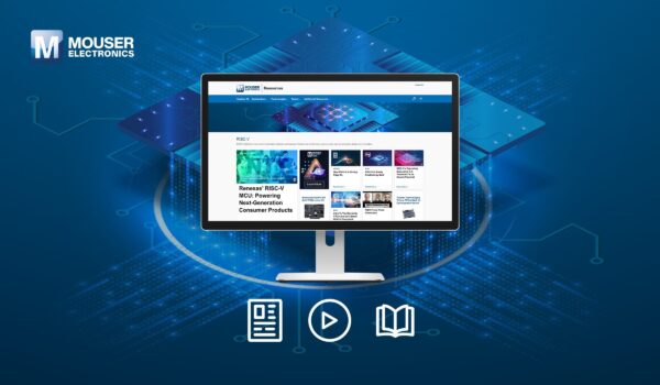 , Mouser Explores the Open-Source Future with RISC-V Technology Resource Centre