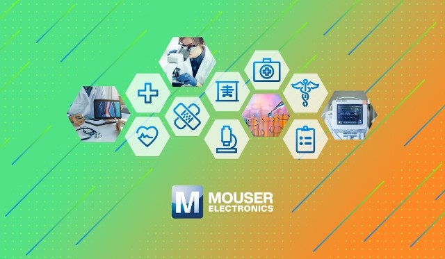 , Mouser Highlights Medical Resource Center for Next-Generation, Deployable Healthcare Designs