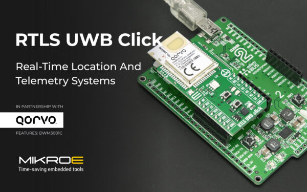 , Develop real-time location and telemetry systems using ultra-wideband comms with the RTLS UWB Click from MIKROE